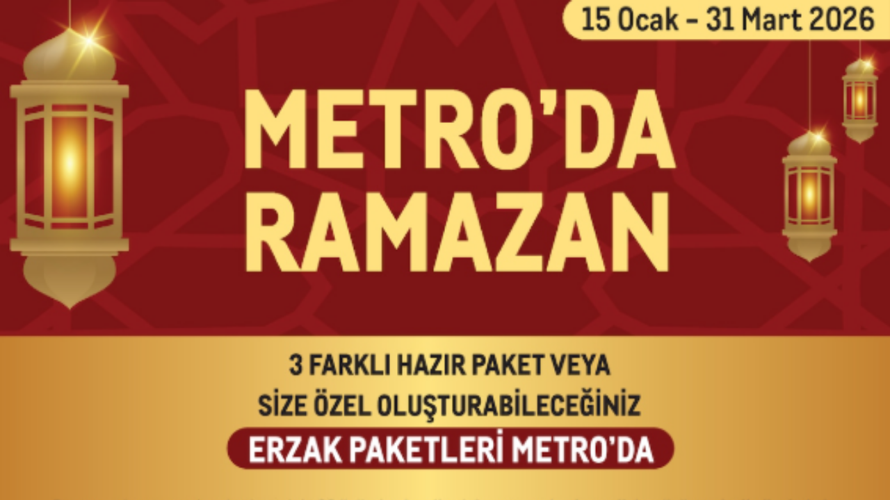 Metro’dan Ramazan’a özel bereket paketi: 589 TL’den başlayan fiyatlarla erzak desteği